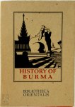 Arthur P. Phayre - History of Burma  Including Burma Proper, Pegu, Taungu, Tennasserim and Arakan. From the Earliest Time to the End of the First War with British India