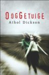 Athol Dickson - Ooggetuige