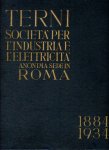 Anonima - sede in Roma - 'Terni societa' per l'industria e l'elettricita 1884 - 1934