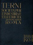 Anonima - sede in Roma - 'Terni societa' per l'industria e l'elettricita 1884 - 1934