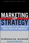Nirmalya Kumar - Marketing As Strategy