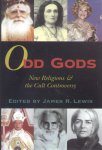 Lewis, James R. - Odd Gods (New Religions & the Cult Controversy)