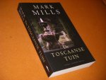 Mills, Mark. - De Toscaanse Tuin.