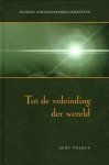 Heer, Ds. J.M.D. de (e.a.) - Heer, Ds. J.M.D. de (e.a.)-Tot de voleinding der wereld
