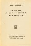 LANDSBERG, P.L. - Einführung in die philosophische Anthropologie.