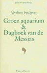 Abraham Sutzkever - Groen aquarium & Dagboek van de Messias