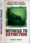 Turvey, Samuel - Witness to Extinction: How we Failed to Save the Yangtze River Dolphin Turvey, Samuel - Witness to Extinction: How we Failed to Save the Yangtze River Dolphin