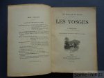 Fraipont, Gustave. - Les Vosges. Ouvrage illustré de 160 dessins de l'auteur.