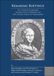 Boethius(auth), Brian Donaghey, Noel Harold Kaylor, Philip Edward Phillips, Paul E. Szarmach (eds) - Remaking Boethius. The English Language Translation Tradition of 'The Consolation of Philosophy'