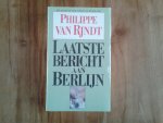 Rjndt, Philippe van - Laatste bericht aan Berlijn