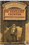 L'Amour, Louis - De eenzame vechter