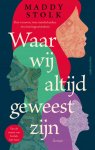 Maddy Stolk - (1) Waar Wij Altijd Geweest Zijn