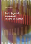 Migchelbrink, Ferdie - Praktijkgericht onderzoek in zorg en welzijn