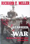 Miller, Richard F. - A Carrier at War: On Board the USS Kitty Hawk in the Iraq War