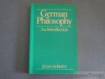 Roberts, Julian. - German philosophy: An introduction.