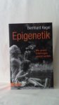 Kegel, Bernhard, - Epigenetik. Wie unsere Erfahrungen vererbt werden. Kegel, Bernhard, - Epigenetik. Wie unsere Erfahrungen vererbt werden.