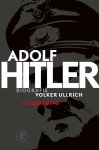 Volker Ullrich - Adolf Hitler. Ondergang deel II: De jaren van ondergang 1939-1945