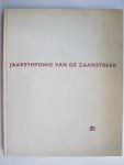 Brussel, Henk / Wit, Jan A. - Jaarsymfonie van de Zaanstreek. Lente Zomer Herfst Winter