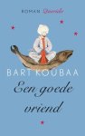 Bart Koubaa - Een goede vriend