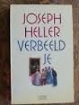 Heller, Josph - Verbeeld je