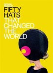 Robert Anderson - Fifty Hats That Changed the World Design Museum