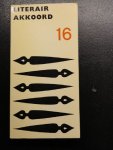 Borgers, Gerrit ea (ed) - Literair akkoord 16 - bloemlezing uit letterkundige tijdschriften