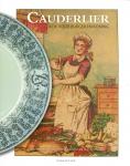 Danny Crauwels - Cauderlier, Kok voor burger en koning, 1812-1887, Over Belgische gastronomie in de 19e eeuw