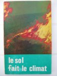 Guillaume, Maxime - Le sol fait le climat ou vers la fertilité maximim et le climat optimum par une agriculture naturelle.