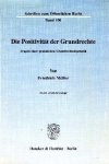 Müller, Friedrich. - Die Positivität der Grundrechte : Fragen einer praktischen Grundrechtsdogmatik.