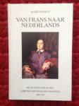 Hanson, Mark - Van Frans naar Nederlands. De taalsituatie in het Limburgs Middelbaar onderwijs 1830 - 1914
