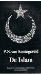 Koningsveld, PS van - De Islam - Een eerste kennismaking met geloofsleer, wet en geschiedenis