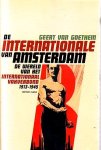 Goethem, Geert van - De internationale van Amsterdam. De wereld van het internationaal vakverbond. 1913-1945