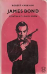 Markham, Robert - James Bond contra kolonel Soen