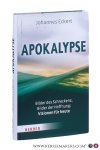 Eckert OSB, Abt Johannes. - Apokalypse. Bilder des Schreckens, Bilder der Hoffnung: Visionen für heute. Eckert OSB, Abt Johannes. - Apokalypse. Bilder des Schreckens, Bilder der Hoffnung: Visionen für heute.