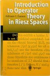 Adriaan C. Zaanen - Introduction to Operator Theory in Riesz Spaces