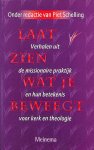 SCHELLING - LAAT ZIEN WAT JE BEWEEGT