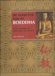 Lowenstein, Tom - De schatten van de Boeddha. Van Siddhartha Gautama tot Heden.