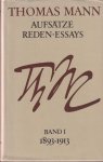 Mann, Thomas - Aufsätze, Reden, Essays. 1893 - 1913