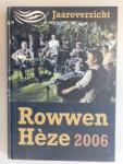 Anholts Jan-Willem & Jan Brands - Rowwen Heze 2006  jaaroverzicht
