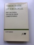 Aalders, W.(dr./ds.) - THEOCRATIE OF IDEOLOGIE. Het dilemma van de huidige christenheid.