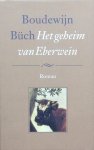 Buch, Boudewijn - Het geheim van Eberwein Buch, Boudewijn - Het geheim van Eberwein