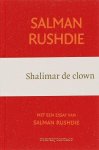 Salman Rushdie - Shalimar De Clown / Jubileumuitgave