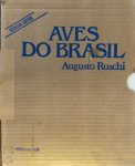 Augusto Ruschi - Aves do Brasil Volume IV + V