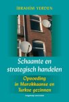 Ibrahim Yerden - Schaamte en strategisch handelen