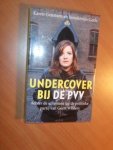 Geels, B; Geurtsen, K. - Undercover bij de PVV. Achter de schermen bij de politieke partij van Geert Wilders