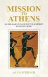 Alan Scribner - A Judge Marcus Flavius Severus Mystery in Ancient Rome- Mission to Athens