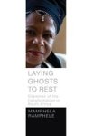 Ramphele, Mamphela - Laying Ghosts to Rest