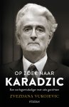 Zvezdana Vukojevic - Op zoek naar Karadzic Een oorlogsmisdadiger met vele gezichten