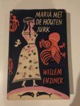 Enzinck, Willem - Maria met de houten jurk; Griekse volksverhalen en sprookjes
