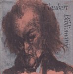 Flaubert, Gustave - Bibliomanie